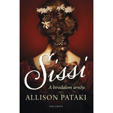 Helikon Kiadó Allison Pataki - Sissi 2. - A birodalom úrnője regény