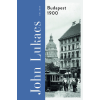 Helikon Kiadó Budapest 1900 - A város és kultúrája -John Lukács (kötött áras)