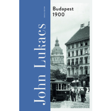 Helikon Kiadó Budapest 1900 - A város és kultúrája -John Lukács (kötött áras) történelem