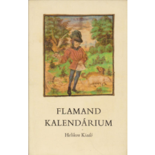 Helikon Kiadó Flamand Kalendárium (Hasonmás és tanulmánykötet) - tokban antikvárium - használt könyv