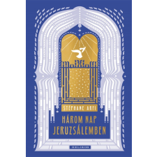 Helikon Kiadó Három nap Jeruzsálemben regény