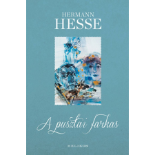 Helikon Kiadó Hermann Hesse - A pusztai farkas - Gunter Böhmer illusztrációival regény