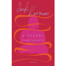 Helikon Kiadó Jack Kerouac: A Dharma csavargói irodalom