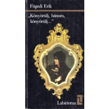 Helikon Kiadó Könyörülj, bánom, könyörülj... antikvárium - használt könyv