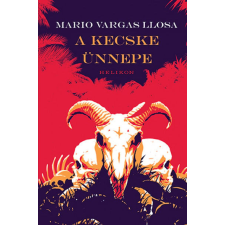 Helikon Kiadó Mario Vargas Llosa - A Kecske ünnepe regény