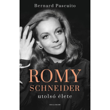 Helikon Kiadó Romy Schneider utolsó élete egyéb könyv