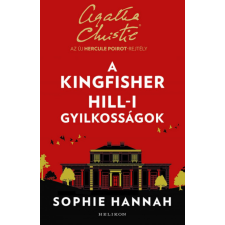 Helikon Kiadó Sophie Hannah - A Kingfisher Hill-i gyilkosságok regény