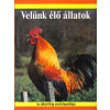 Helikon Kiadó Velünk élő állatok (Az állatvilág enciklopédiája)