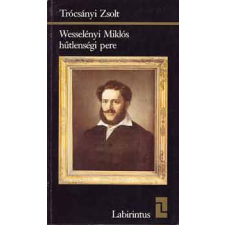 Helikon Kiadó Wesselényi Miklós hűtlenségi pere antikvárium - használt könyv