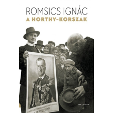 Helikon Romsics Ignác - A Horthy-korszak történelem