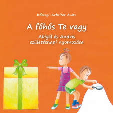 HELMA A főhős te vagy - Abigél és Andris születésnapi nyomozása gyermekkönyvek