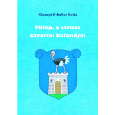 HELMA Fülöp, a strucc savariai kalandjai 1. gyermekkönyvek