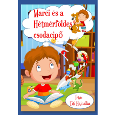 HELMA Marci és a Hétmérföldes csodacipő gyermekkönyvek