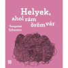  Helyek ahol rám öröm vár
