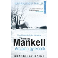 Henning Mankell Arctalan gyilkosok irodalom