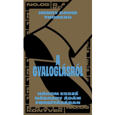 Henry David Thoreau - A gyaloglásról egyéb könyv