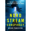 Henry Holt &amp; Company The Nord Stream Conspiracy | PANCEVSKI BOJAN