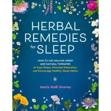  HERBAL REMEDIES FOR SLEEP – GROVES MARIA NOEL idegen nyelvű könyv