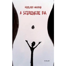 Herbjorg Wassmo WASSMO, HERBJORG - A SZERENCSE FIA irodalom