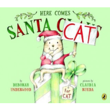  Here Comes Santa Cat – Deborah Underwood,Claudia Rueda idegen nyelvű könyv