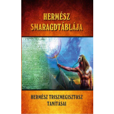  Hermész Smaragdtáblája - Hermész Triszmegisztosz tanításai ezoterika