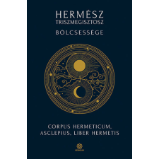  Hermész Triszmegisztosz bölcsessége - Corpus Hermeticum, Asclepius, Liber Hermetis társadalom- és humántudomány