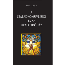 Hermit Kiadó A szabadkőművesség és az uralkodóház történelem