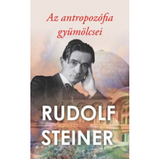 Hermit Kiadó Az antropozófia gyümölcsei ezoterika