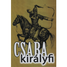 Hermit Kiadó Csaba királyfi történelem