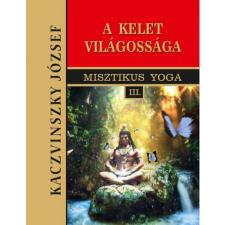 Hermit Kiadó Kelet világossága - Misztikus Yoga III. (B) életmód, egészség