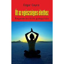 HERMIT KÖNYVKIADÓ BT. Út az egészséges élethez - Regeneráció és gyógyítás életmód, egészség
