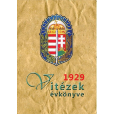 HERMIT KÖNYVKIADÓ BT. Vitézek évkönyve 1929 történelem