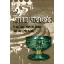 Hermit Könyvkiadó Emil Coué - Az Arthur mondakör és a Grál misztérium enciklopédiája ezoterika