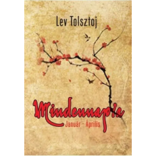 Hermit Könyvkiadó Lev Tolsztoj - Mindennapra - Január - Április irodalom