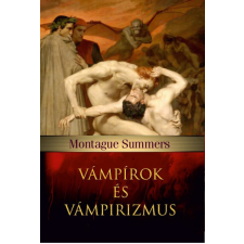 Hermit Könyvkiadó Montague Summers - Vámpírok és vámpirizmus ezoterika