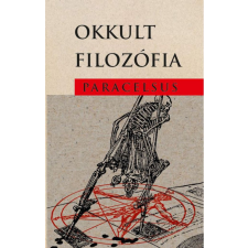 Hermit Könyvkiadó Paracelsus - Okkult filozófia ezoterika