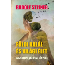 Hermit Könyvkiadó Rudolf Steiner - Földi halál és világi élet ezoterika