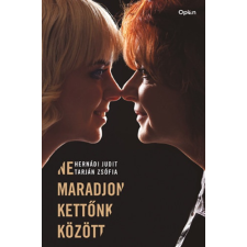Hernádi Judit, Tarján Zsófia - Ne maradjon kettőnk között egyéb könyv