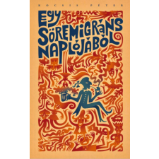 Hibernia Nova Kiadó Kocsis Péter - Egy söremigráns naplójából irodalom