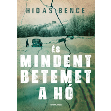 Hidas Bence - És mindent betemet a hó regény
