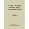 Históriaantik Könyvesház A Szent Korona és a koronázás közjogi jelentősége