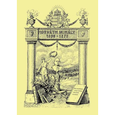 Históriaantik Könyvesház Horváth Mihály (1809-1878) történelem