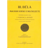 Históriaantik Könyvesház III. Béla magyar király emlékezete