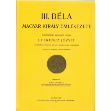 Históriaantik Könyvesház III. Béla magyar király emlékezete történelem