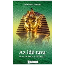 Historycum Kiadó Az idő tava - Tutanhamon végnapjai* regény