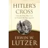 Hitler's Cross – Erwin W. Lutzer (Puha kötésű)