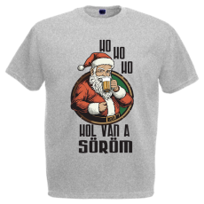  Ho ho Hol van a söröm? - Karácsonyi Férfi Póló