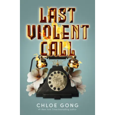 Hodder &amp; Stoughton Last Violent Call | Chloe Gong egyéb könyv