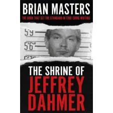 Hodder &amp; Stoughton Shrine of Jeffrey Dahmer | Brian Masters egyéb könyv