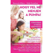 Hogy fel ne menjen a pumpa! életmód, egészség
